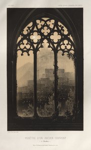 风景如画的建筑或第十五、十六和十七世纪的古迹和 XVI.Siecles：十五和十六世纪的法国城堡: Pl. 54, Window of an Old Convent (in Barcelona) 作者 Charles Boivin（出版商和编辑）； Lith de Godard a Paris（打印机）