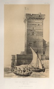Architecture Pittoresque ou Monuments des xveme.Et xvieme.第十五和第十六世纪的法国城堡: Pl. 34, Tour Du Port De Marseille (Bouches Du Rhône) 作者 Charles Boivin（出版商和编辑）； Lith de Godard a Paris（打印机）
