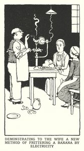 Demonstrating to the Wife a New Method of Frittering a Banana by Electricity (litho) 作者 威廉·希思·罗宾逊