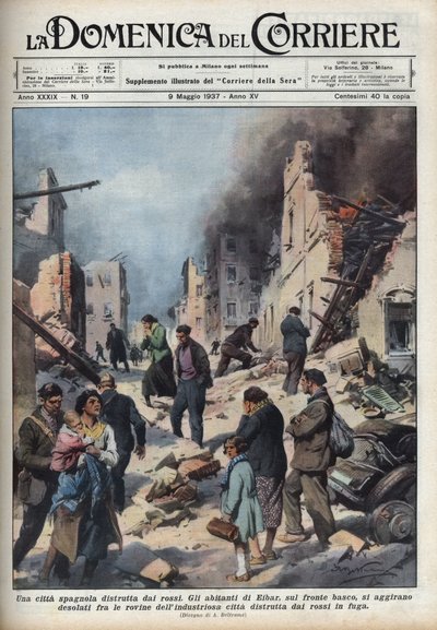 西班牙内战：巴斯克地区被红色破坏的埃瓦尔市的废墟景色。1937年5月9日《La domenica del Corriere》中Achille Beltrame的插图。 作者 阿基里·贝尔特拉姆（Achille Beltrame）