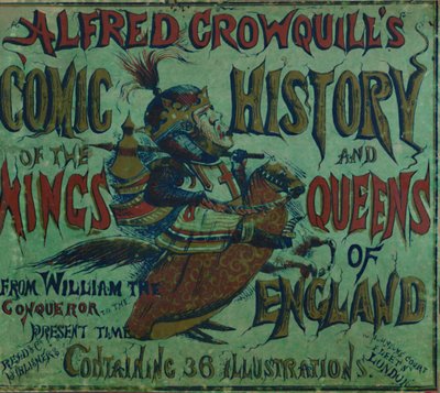 阿尔弗雷德·克劳奎尔斯（Alfred Crowquills）英国国王和皇后的漫画史-封面，1856年 作者 阿尔弗雷德·克劳奎尔