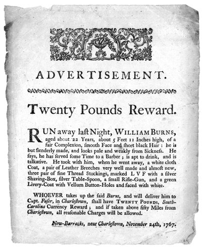 捕获威廉·伯恩斯（William Burns）的二十英镑奖励广告，印在南卡罗来纳州查尔斯顿报纸上，1767年（印刷版） 作者 American School
