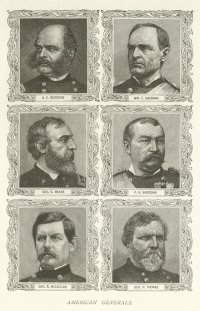 American Generals，AE Burnside，William T Sherman，George G Meade，PH Sheridan，George B McClellan，George H Thomas 作者 美国学校