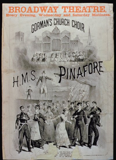 HMS Pinafore的海报，由百老汇剧院的戈尔曼斯教堂合唱团演出 作者 American School