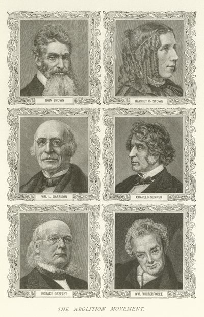 废除运动，John Brown，Harriet B Stowe，William L Garrison，Charles Sumner，Horace Greeley，William Wilberforce 作者 美国学校