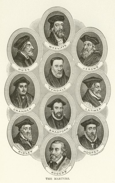 烈士，威克利夫，胡斯，杰罗姆，廷戴尔，克兰默，拉蒂默，布拉德福德，雷德利，胡珀，罗杰斯 作者 American School