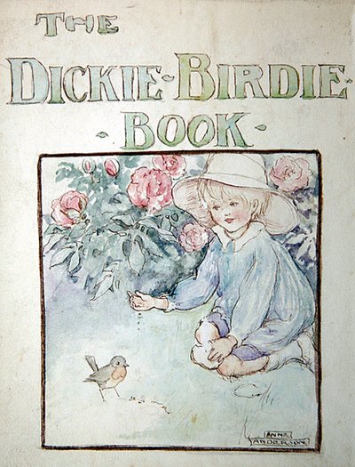 迪克-鸟儿的书》（The Dickie-Birdie Book 作者 安妮·安德森（Anne Anderson）