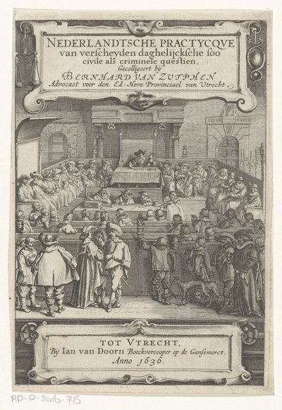 法庭上的脸
扉页：Bernard van Zutphen, Nederlantsche practycque van verscheyden daghelijcksche soo civile als criminele questien, 1636 (系列标题) 作者 扬·埃弗德森·范·多恩