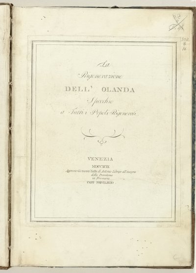 标题: 荷兰的复兴，1799 年
荷兰的复兴：致所有复兴人民的演讲稿（标题标在实物上）
再生的荷兰（意大利语版本）（系列标题） 作者 乔瓦尼·扎塔·迪安东尼奥