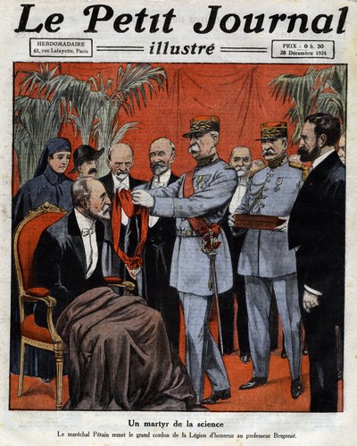 科学的殉道者。Marechal Philippe Petain(1856-1951)将荣誉军团的大绶带交给法国癌症医生Jean-Alban Bergonie(Jean Alban Bergonie)(1857-1925)教授。雕刻。报纸《小报》之一的图文。 作者 匿名匿名