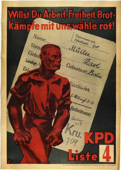 Communist Party of Germany "" Do you want work, freedom and bread? Fight with us, red vote!"" - Do you want Work, Freedom, Bread? Fight with us, vote red! KPD, List 4 作者 匿名匿名