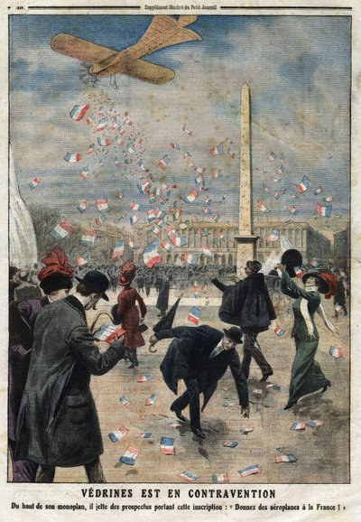 Jules Charles Toussaint Vedrines（1881-1919）违反了规定：他从他的单翼飞机顶部向巴黎协和广场上空投掷印有 "把飞机给法国 "字样的传单。19年2月4日《小报》上的版画 作者 匿名匿名