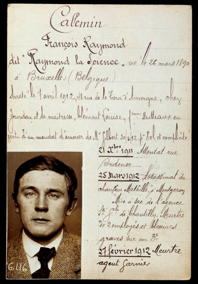 Raymond Callemin dit Raymond la Science (1890-1913) 的警察记录，Jules Bonnot (band a Bonnot) 的帮凶以及他的罪行清单 作者 匿名匿名