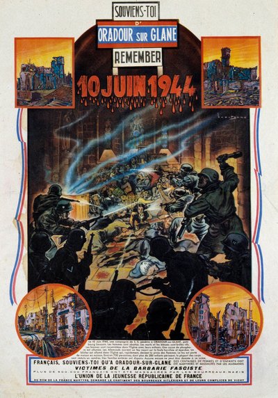 第二次世界大战：纪念1944年6月10日上维也纳的Oradour-sur-Glane（奥拉杜尔-格拉内）大屠杀的海报。这个村庄是在抵抗者抓获两名德国军官后被摧毁的。1944年 巴黎，两次世界大战博物馆 作者 Anonymous Anonymous