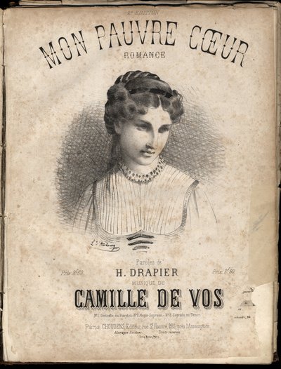 Sheet music for "My poor heart" lyrics by H. Drapier music by Camille de Vos.私人收藏。 作者 匿名匿名