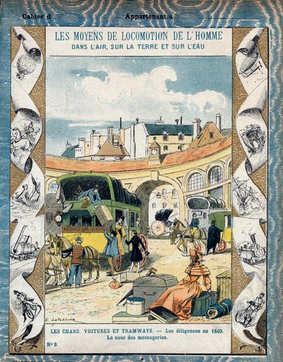 Diligence en 1840 - la cour des messageries - 1840年的马车 - 来自19世纪末的教科书保护套 - E. Letellier的插图 - Protege notebook historique, fin 19 century - 笔记本的保护套。 作者 E.莱特里尔