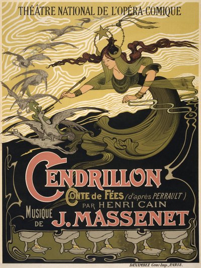 朱尔斯·马斯奈特（Jules Massenet）的歌剧《 Cendrillon》海报，1899年 作者 Émile Bertrand