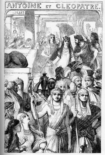 Antoine et Clopatre (Antony and Cleopatra) - 1866年 "Completes de William Shakespeare "中的插图 - 该版本的插图和一般形式借用了伦敦出版的Cassell的莎士比亚插图。 作者 英语学校