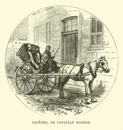 Caleche，或加拿大Hansom 作者 英语学校