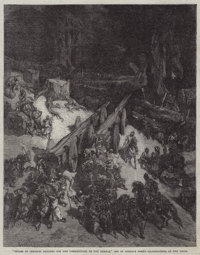 "用于建造圣殿的黎巴嫩雪松，古斯塔夫-多雷的《圣经》插图之一（雕刻）。 作者 英语学校