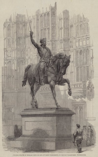 Richard Coeur de Lion 的巨大雕像，由 Marochetti Baron Marochetti 设计，位于威斯敏斯特旧宫殿庭院中（雕刻） 作者 英语学校