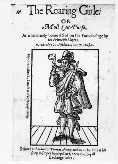 Thomas Middleton（1580-1627）和Thomas Dekker（c.1570-1632）1611的咆哮Girle或Moll Cut-Purse的主题 作者 英语学校