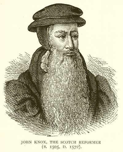 约翰诺克斯，苏格兰改革者（B. 1505，D。1572） 作者 英语学校