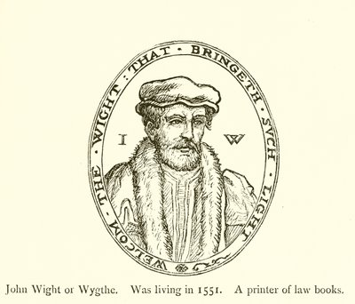 John Wight或Wygthe，生活于1551年，是一本法律书籍的打印机 作者 英语学校