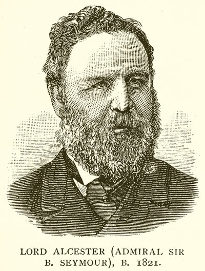 Alcester勋爵（海军上将Sir B. Seymour），B。1821年 作者 英语学校