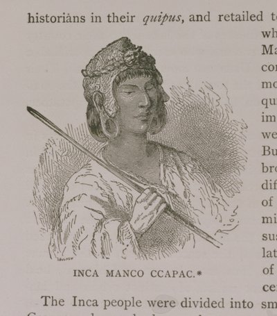 Manco Capac（公元200年），来自“美国的叙事和批判历史”，酒吧。 1889年（雕刻） 作者 英语学校