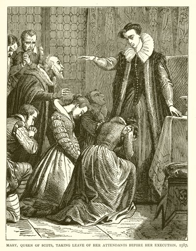玛丽，苏格兰女王，在执行之前离开她的服务员，1587年 作者 英语学校