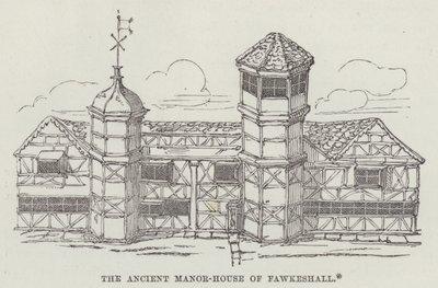 The ancient manor-house of Fawkeshall (engraving) 作者 英语学校