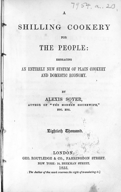 1855年出版的Alexis Soyer的“先令烹饪为人民”的标题页（印刷纸） 作者 英语学校