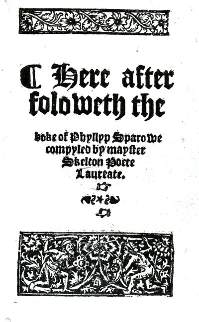 John Skelton的Phyllyp Sparowe Boke的标题页，出版于1550年（印刷纸） 作者 英语学校