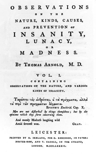 1782年出版的托马斯·阿诺德关于疯狂，疯狂或疯狂的性质，种类，原因和预防观察的标题页（印刷纸） 作者 英语学校