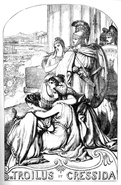 特洛伊罗斯和克雷西达》--《威廉-莎士比亚作品全集》中的插图，1866年--该版本的插图和一般形式借用了伦敦出版的卡塞尔的《莎士比亚插图》。 作者 英语学校