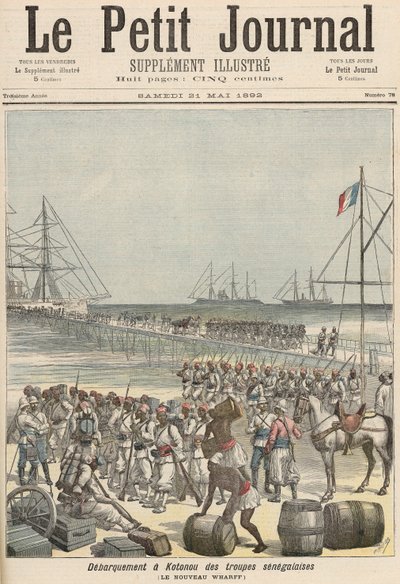 1892年5月21日“Le Petit Journal”在科托努新码头登陆塞内加尔部队 作者 财富路易斯·米奥勒和亨利·梅尔