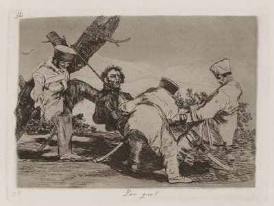 Por que [sic] (Why), 插图 32，选自《战争的灾难》(Los desastres de la guerra) 作者 弗朗西斯科·德·戈雅