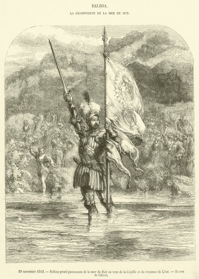 1513年11月29日，巴尔博亚以卡斯蒂利亚和莱昂王国的名义占领南海（雕刻） 作者 法语学校