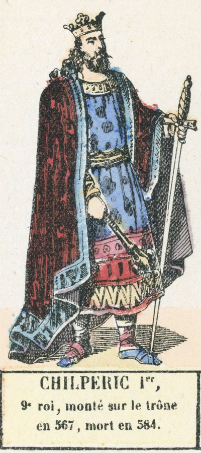 Chilperic Ier, 9e roi, monte sur le trone en 567, mort en 584 (coloured engraving) 作者 法语学校
