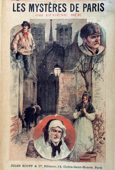 Cover of “” Les mysteres de Paris”” by Eugene Sue (1804-1857), views of a Parisian alley and characters 作者 法语学校
