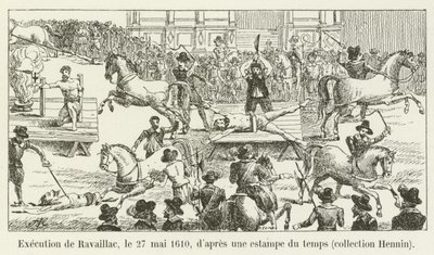执行Ravaillac，1610年5月27日，经过一段时间的印刷，Hennin收藏 作者 法语学校