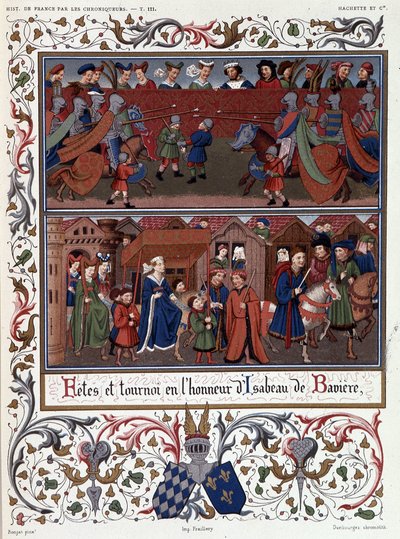 Festivals and Tournament in Honour of Isabeau (Isabelle, Elisabeth) of Bavaria (1371-1435) 作者 法语学校