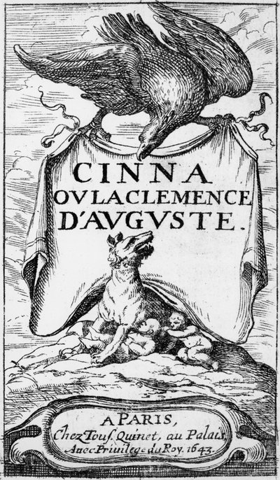 Cinna的主题或奥古斯都的清晰度由Pierre Corneille（1606-84）于1643年出版 作者 法语学校