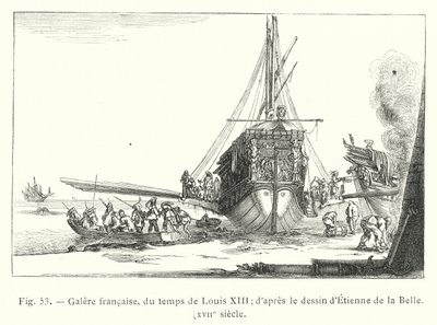 Galere francaise，从路易十三时代开始； 来自 Etienne de la Belle 的绘画，17 世纪（雕刻） 作者 法语学校
