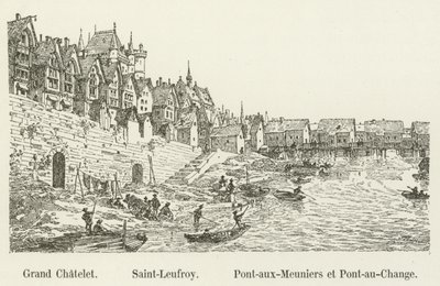 Grand Chatelet，Saint-Leufroy，Pont-au-Meuniers和Pont-au-Change 作者 法语学校