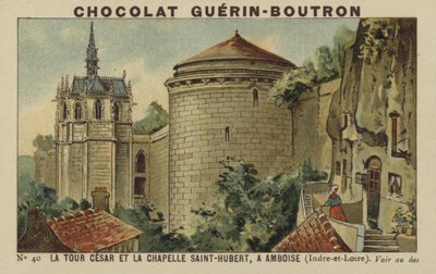 Cesar Tower和Saint-Hubert Chapel，Amboise，Indre-et-Loire 作者 法语学校
