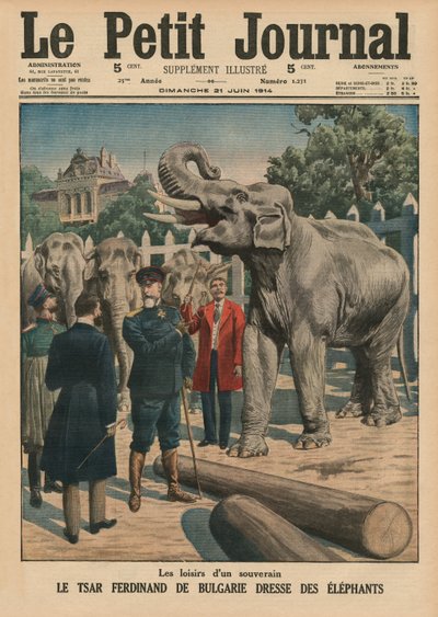 一个君主的休闲时间，保加利亚的Tzar Ferdinand I驯服大象，来自&39;Le Petit Journal&39;的封面插图，补充illustre，1914年6月21日 作者 法语学校