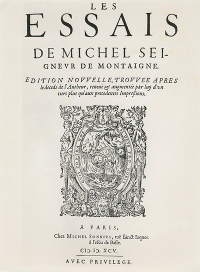 《散文》，米歇尔·德·蒙田 (Michel de Montaigne) 于 1595 年出版（版画） 作者 法语学校