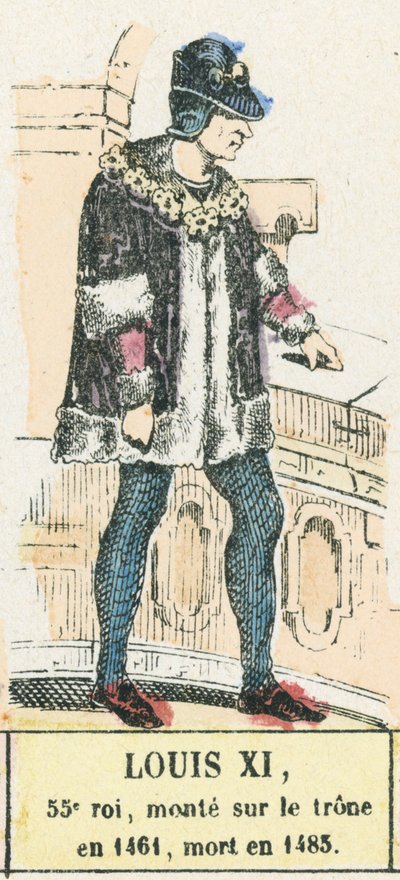 路易十一，第 55 代国王，1461 年即位，卒于 14​​83 年（彩刻） 作者 法语学校